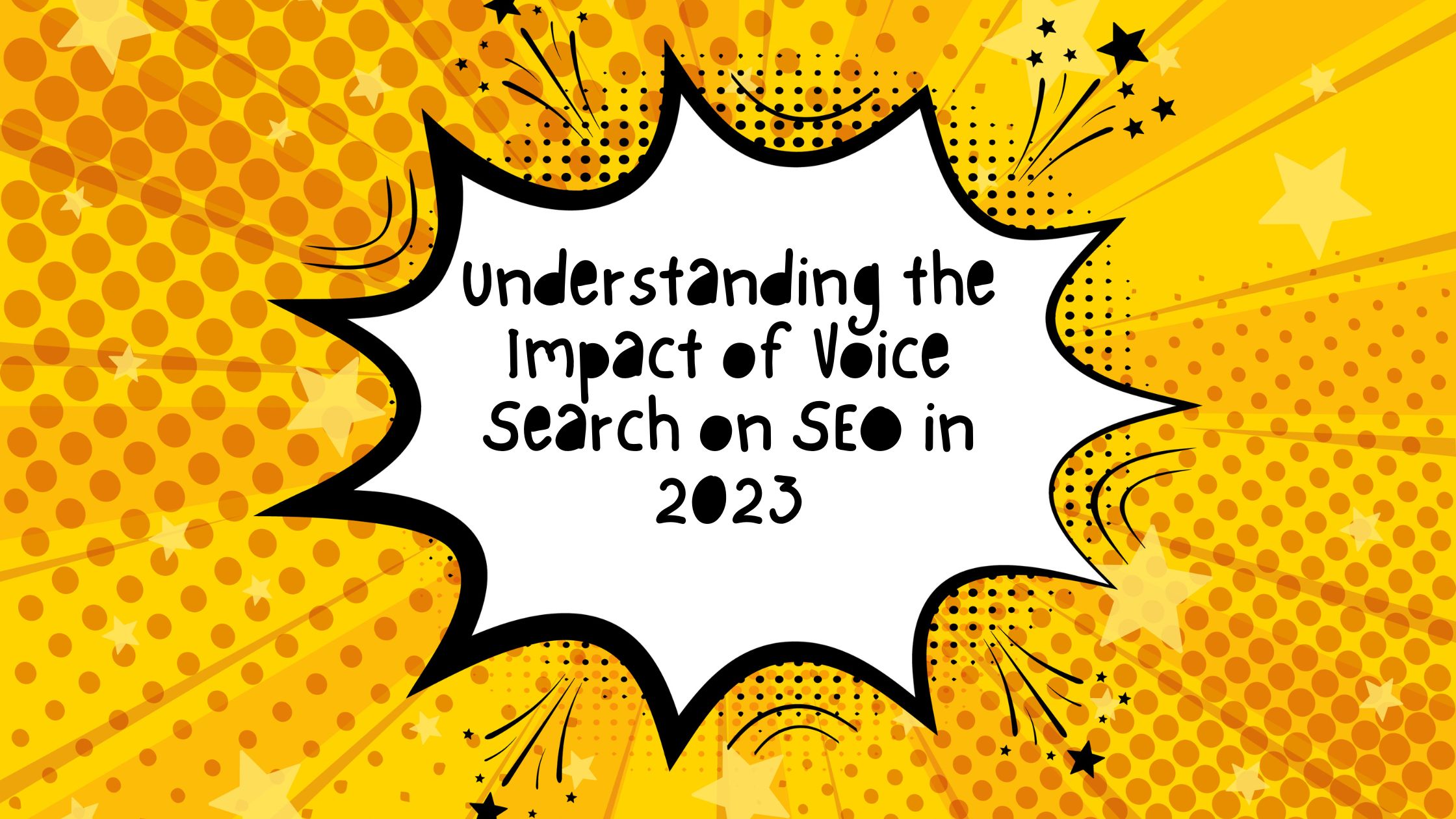 Understanding the Impact of Voice Search on SEO in 2023